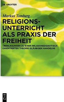 Religionsunterricht als Praxis der Freiheit