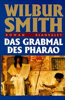 Das Grabmal des Pharao - Wilbur Smith