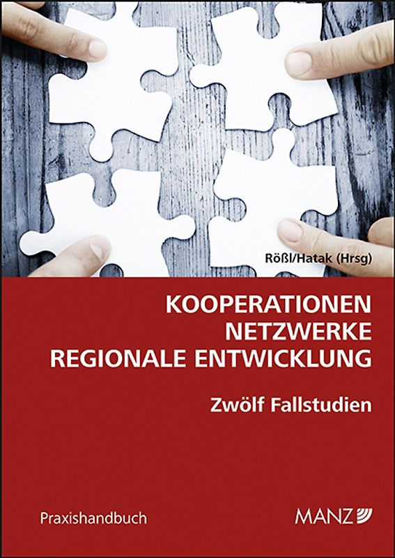 Kooperationen - Netzwerke - regionale Entwicklung 12 Fallstudien