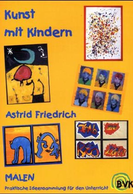 Kunst mit Kindern Band 1. Malen