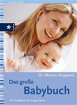 Das grosse Babybuch. Ein Handbuch für junge Eltern