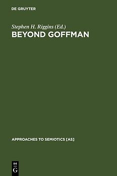 Beyond Goffman