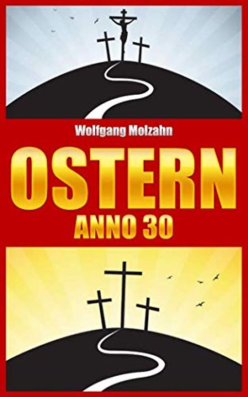 Ostern Anno 30: Nikodemus und Josef erzählen die Geschichte Jesu von Palmsonntag, über Karfreitag und Ostern bis zur Himmelfahrt