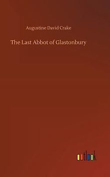 The Last Abbot of Glastonbury