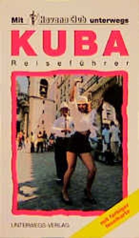 Kuba-Reiseführer. Mit Havana-Club unterwegs