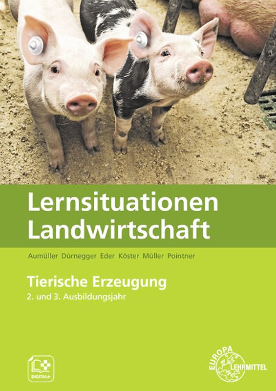 Lernsituationen Landwirtschaft Band 3 - Tierische Erzeugung