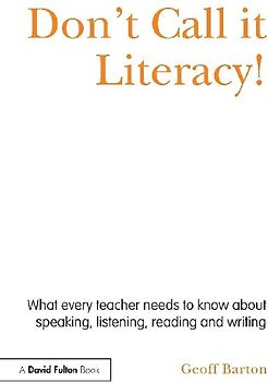 Don't Call it Literacy!