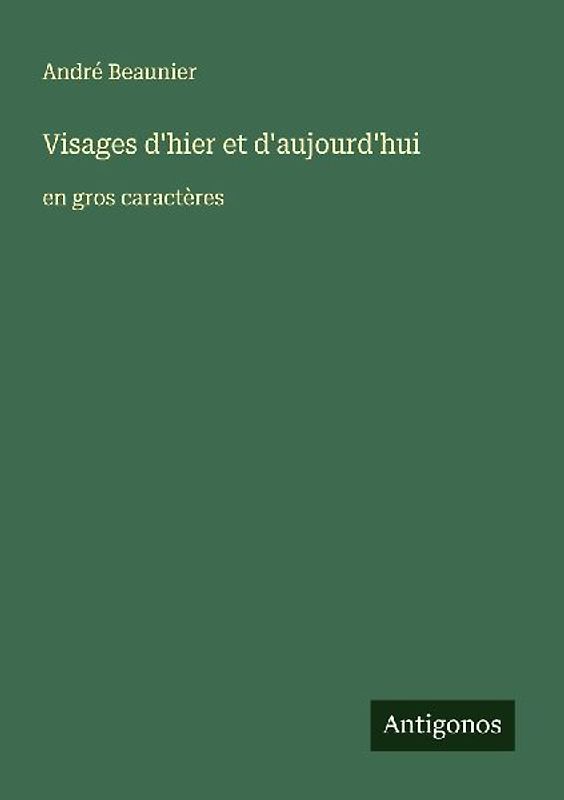 Visages d'hier et d'aujourd'hui
