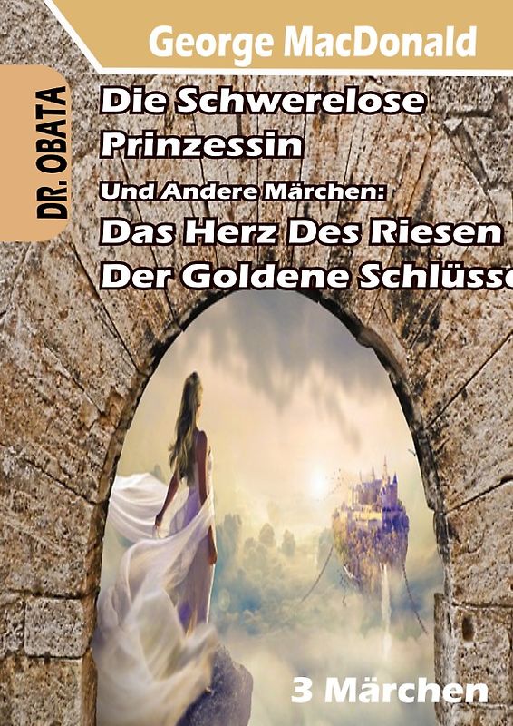 Die Schwerelose Prinzessin, Das Herz des Riesen Und Der Goldene Schlüssel