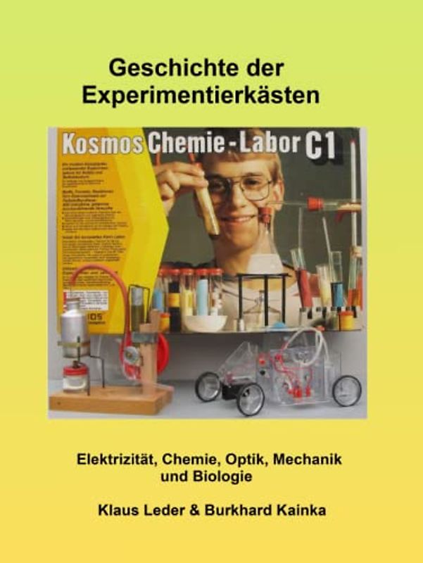 Geschichte der Experimentierkästen: Elektrizität, Chemie, Optik, Mechanik und Biologie