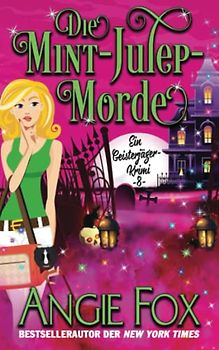 Die Mint-Julep-Morde: Ein Geisterjäger-Krimi 8