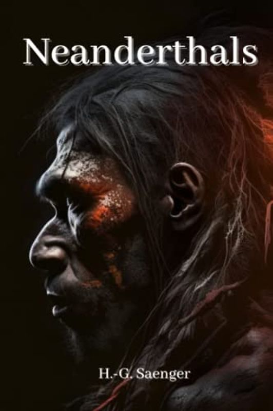 Neanderthals: Unraveling the Secrets of Our Ancient Relatives