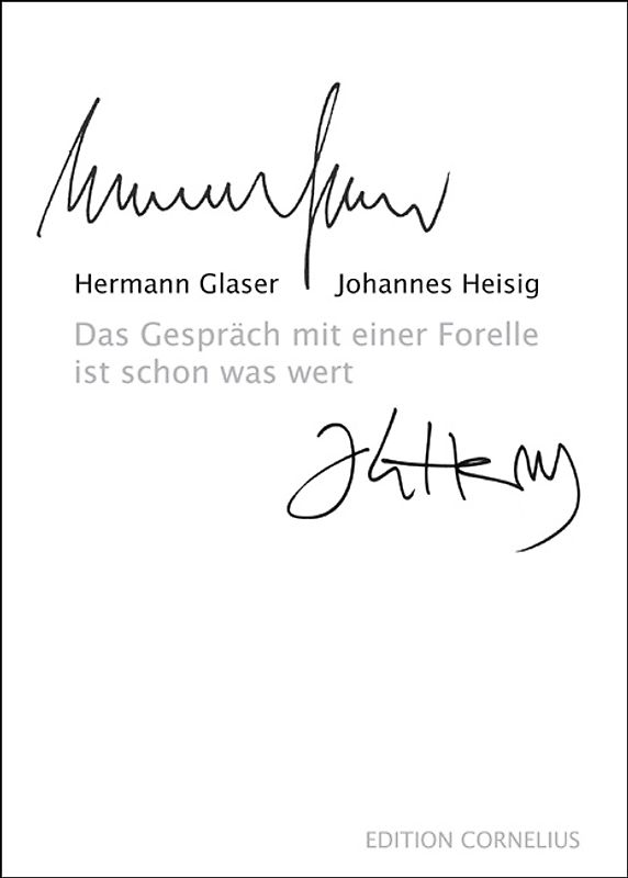 Das Gespräch mit einer Forelle ist schon was wert