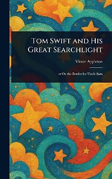 Tom Swift and His Great Searchlight
