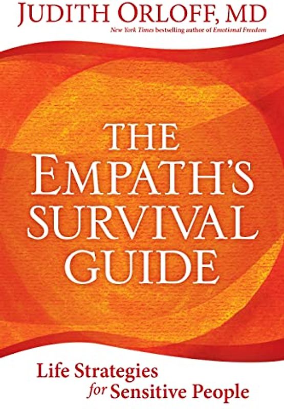 The Empath's Survival Guide