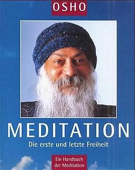 Meditation: Die erste und letzte Freiheit