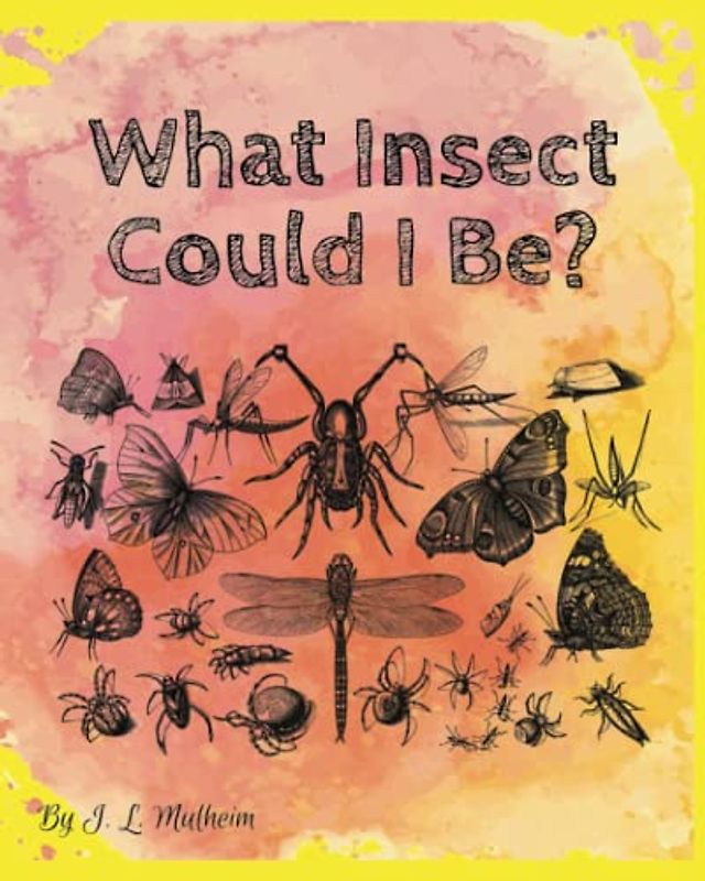 What Insect Could I Be? (Feeling Through Nature)