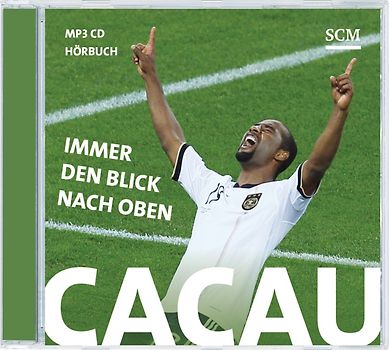 Cacau - Immer den Blick nach oben - Hörbuch