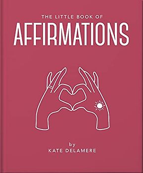 The Little Book of Affirmations