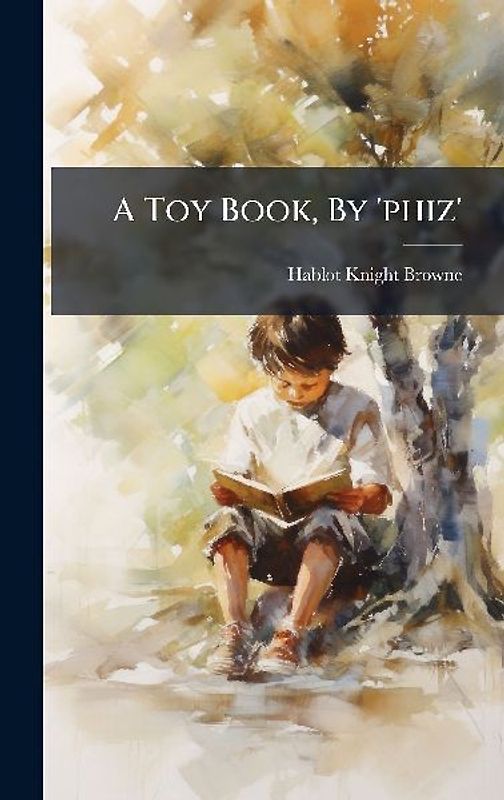 A Toy Book, By 'phiz'