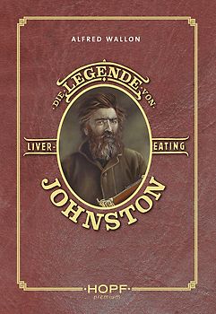 Die Legende von Liver-Eating Johnston