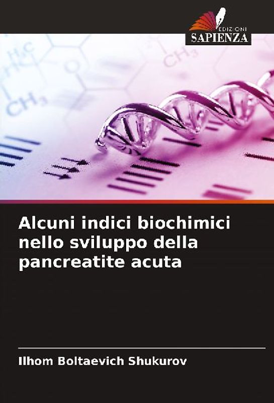 Alcuni indici biochimici nello sviluppo della pancreatite acuta