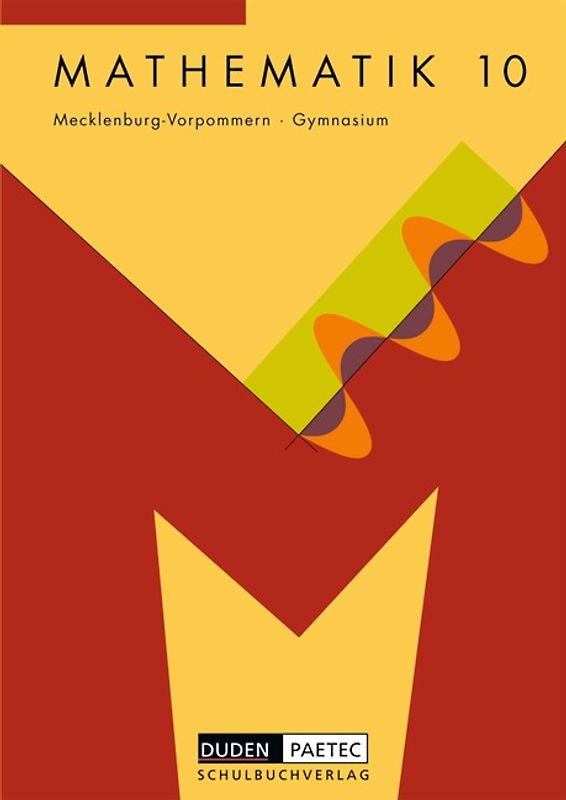 Duden Mathematik - Sekundarstufe I - Gymnasium Mecklenburg-Vorpommern / 10. Schuljahr - Schülerbuch