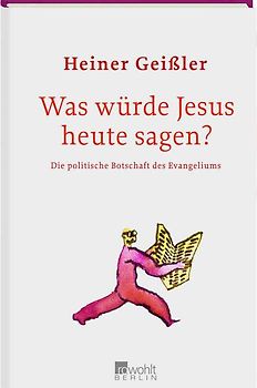 Was würde Jesus heute sagen?