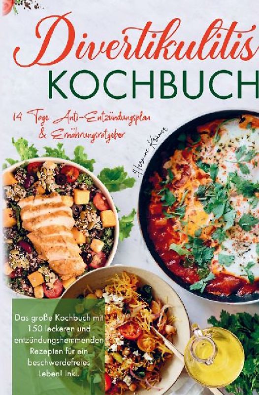 Divertikulitis Kochbuch für ein beschwerdefreies Leben!