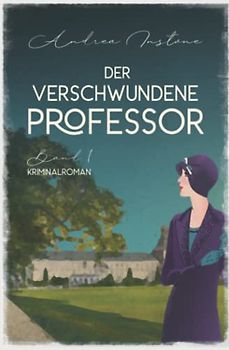 Der verschwundene Professor (Fräulein Schumacher ermittelt, Band 1)