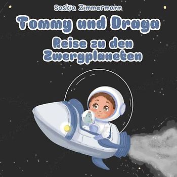 Tommy und Draga - Reise zu den Zwergplaneten