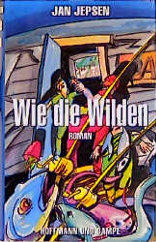Wie die Wilden
