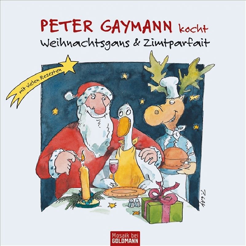 Peter Gaymann kocht - Weihnachtsgans & Zimtparfait