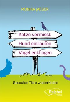 Katze vermisst - Hund entlaufen - Vogel entflogen