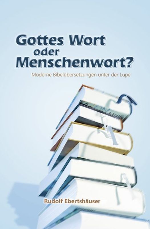 Gottes Wort oder Menschenwort?