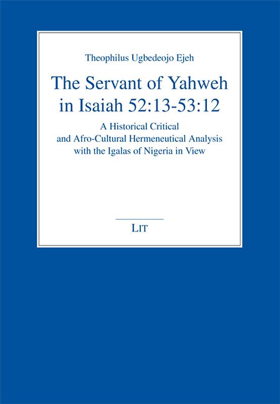 The Servant of Yahweh in Isaiah 52:13-53:12