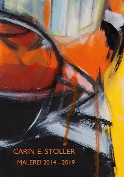 Carin E. Stoller – Malerei 2014–2019