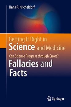 Getting It Right in Science and Medicine