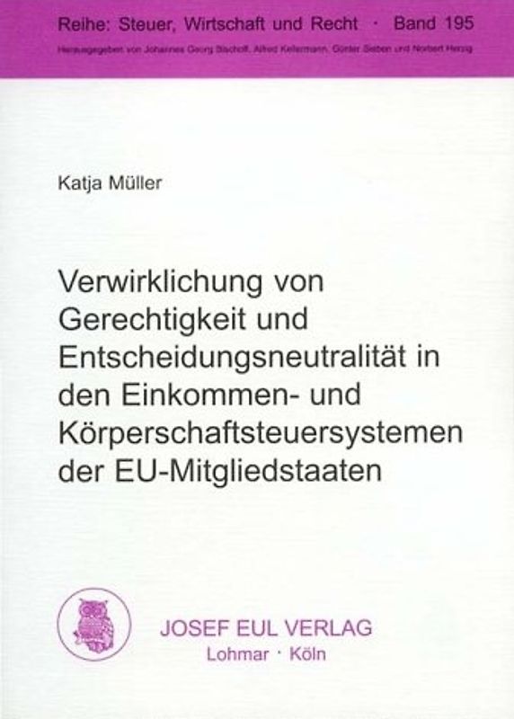 Verwirklichung von Gerechtigkeit und Entscheidungsneutralität in den Einkommen- und Körperschaftssteuersystemen der EU-Mitgliedstaaten