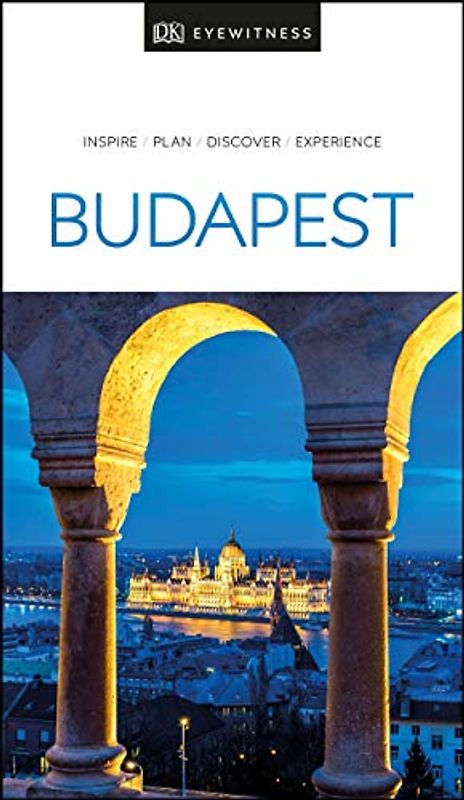 DK Eyewitness Budapest (Travel Guide)