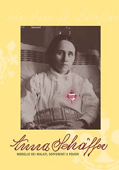 Anna Schäffer – Modello dei malati, sofferenti e poveri