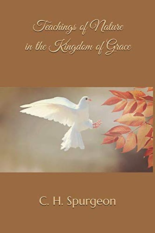 Teachings of Nature in the Kingdom of Grace