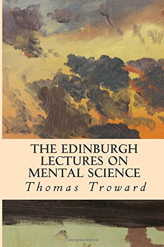 The Edinburgh Lectures on Mental Science