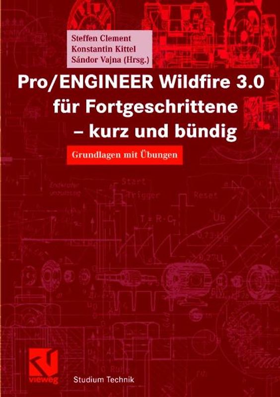 Pro/ENGINEER Wildfire 3.0 für Fortgeschrittene - kurz und bündig