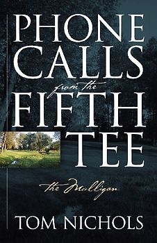 Phone Calls from the Fifth Tee - The Mulligan