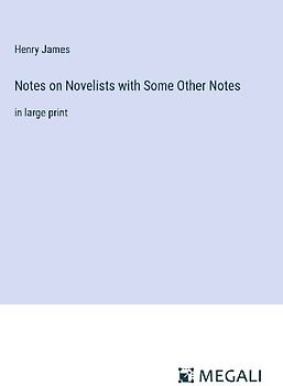 Notes on Novelists with Some Other Notes