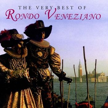 Rondo Veneziano - The Very Best of