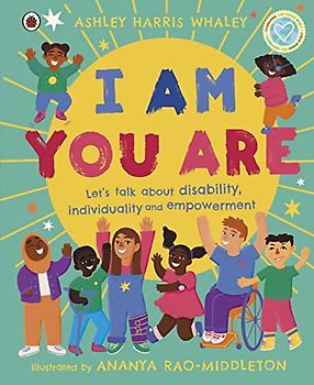 I Am, You Are: Let's Talk About Disability, Individuality and Empowerment (My Skin, Your Skin)