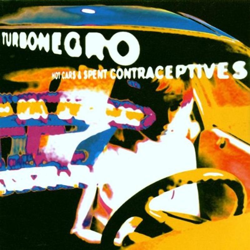 Turbonegro - Hot Cars and Spent Contraceptives