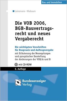Die VOB 2006, BGB-Bauvertragsrecht und neues Vergaberecht